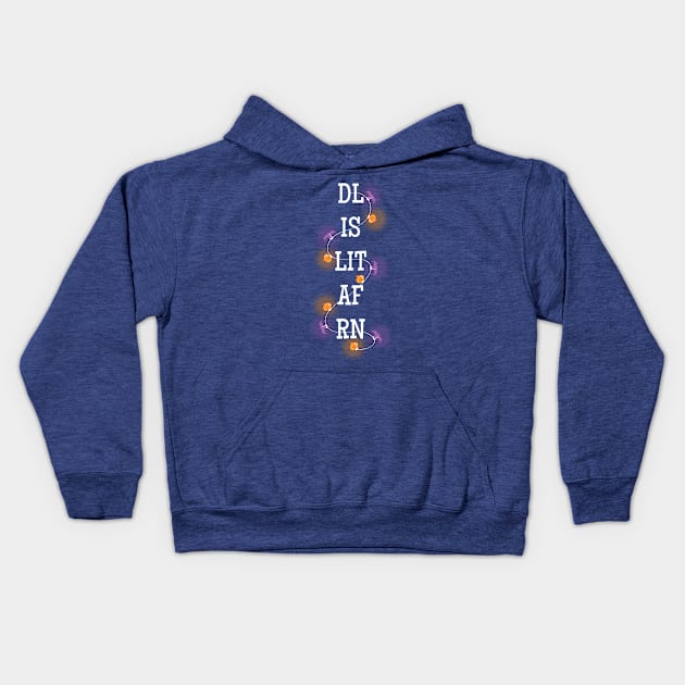 DL IS LIT AF RN Holiday Kids Hoodie by Heyday Threads